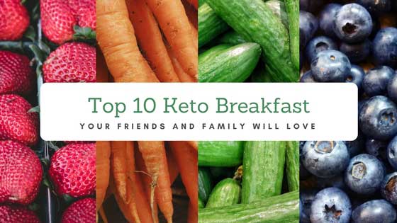Top 10 Keto Breakfast