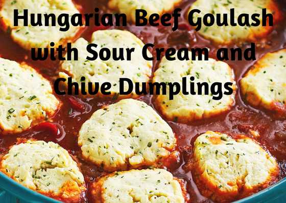 Hungarian Beef Goulash Recipes with Sour Cream and Dumplings