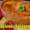Lasagna – Super Easy Lasagna Recipe That You Can Make at Home