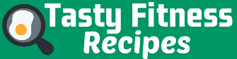 Tasty Fitness Recipes