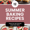 12 Summer Baking Recipes For When You Are Craving Something Fresh