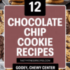 12 Chocolate Chip Cookie Recipes With A Gooey, Chewy Center