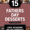 15 Fathers Day Desserts That Are Rich, Decadent, And Dad-Approved