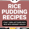 14 Rice Pudding Recipes That Turn Leftover Rice Into Dessert Gold