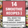 14 Smoothie Recipes That’ll Make You Forget About Store-Bought Shakes