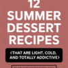 12 Summer Dessert Recipes That Are Light, Cold, And Totally Addictive