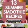 13 Summer Smoothie Recipes For Busy Mornings And Hot Afternoons