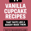 11 Vanilla Cupcake Recipes That Taste Like A Bakery Made Them