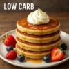 Low Carb Pancake: Easy, Healthy, and Totally Guilt-Free