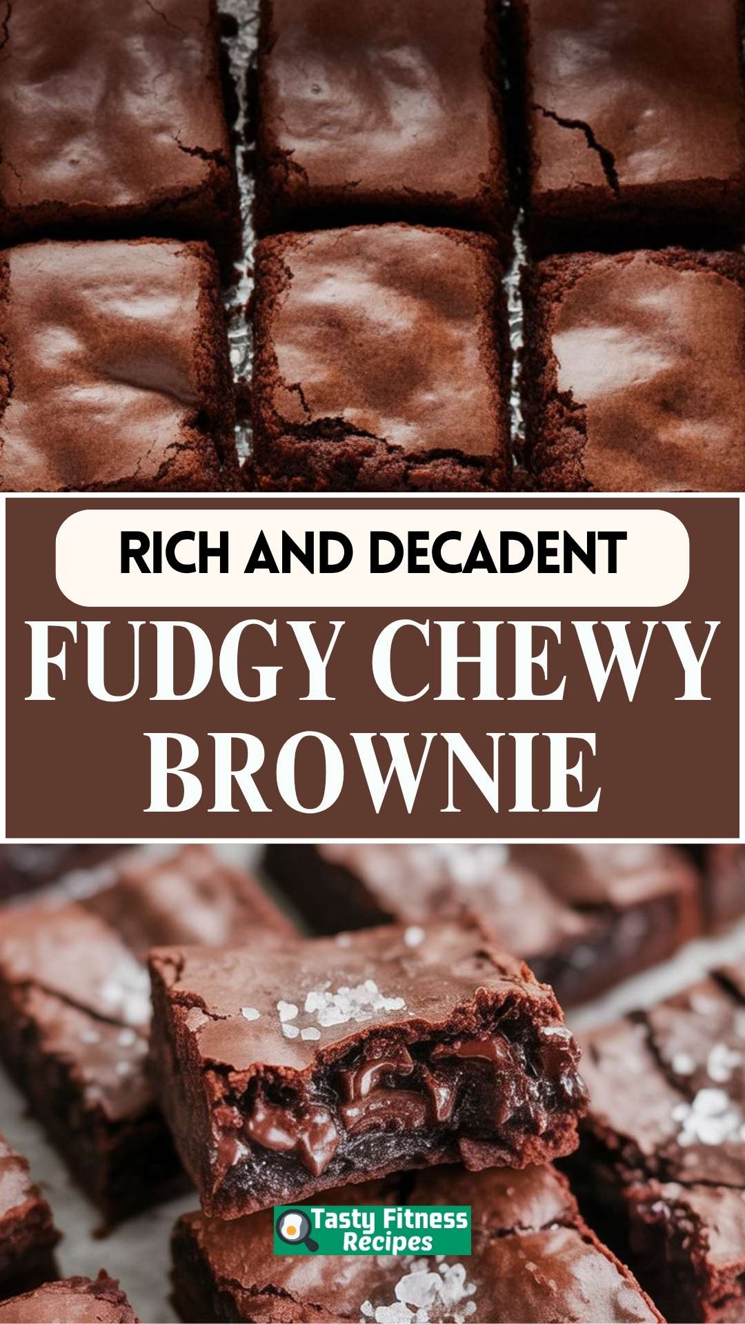 EASY Fudgy Chewy Brownie