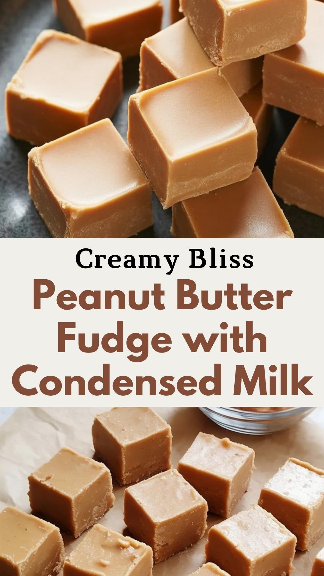 EASY Peanut Butter Fudge with Condensed Milk